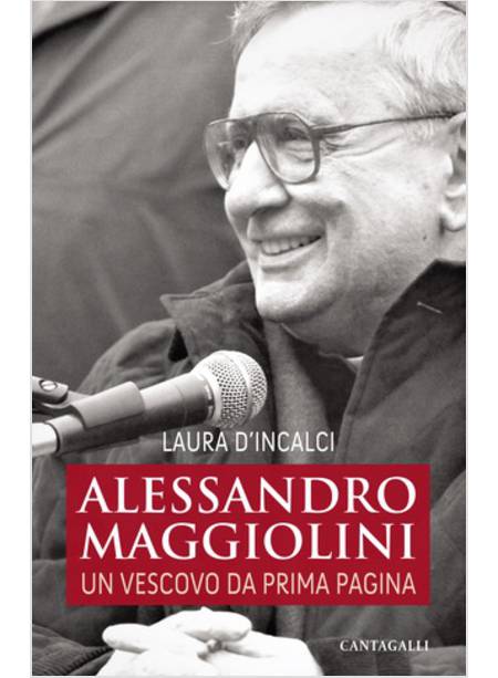 ALESSANDRO MAGGIOLINI. UN VESCOVO DA PRIMA PAGINA