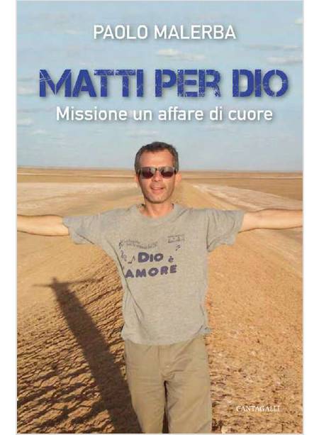 MATTI PER DIO. MISSIONE, UN AFFARE DI CUORE