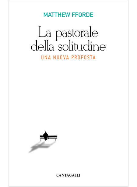 LA PASTORALE DELLA SOLITUDINE. UNA NUOVA PROPOSTA