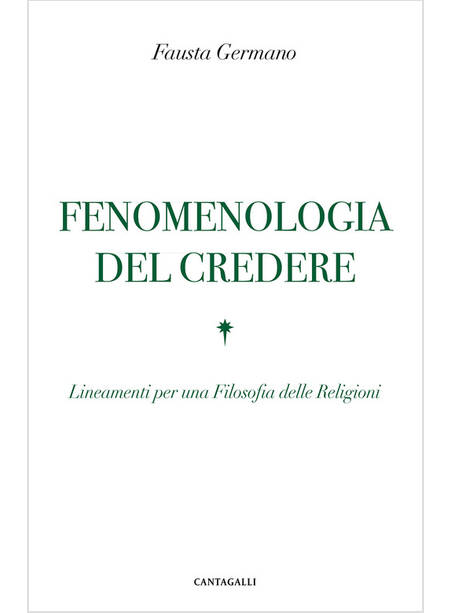 FENOMENOLOGIA DEL CREDERE LINEAMENTI PER UNA FILOSOFIA DELLE RELIGIONI