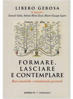 FORMARE, LASCIARE E CONTEMPLARE. BASI CANONICHE E ORIENTAMENTI PASTORALI