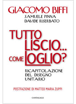 TUTTO LISCIO... COME LOGLIO? RICAPITOLAZIONE DEL DISEGNO UNITARIO