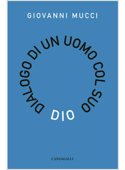 DIALOGO DI UN UOMO COL SUO DIO