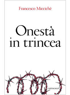 ONESTA' IN TRINCEA