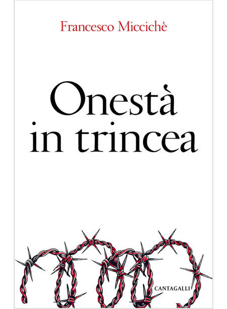 ONESTA' IN TRINCEA