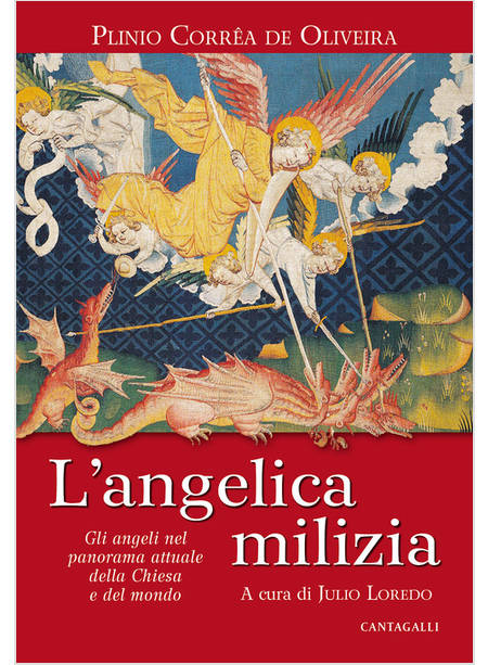 L'ANGELICA MILIZIA. GLI ANGELI NEL PANORAMA ATTUALE DELLA CHIESA E DEL MONDO