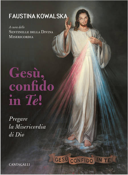 GESU', CONFIDO IN TE! PREGARE LA MISERICORDIA DI DIO