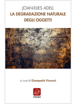DEGRADAZIONE NATURALE DEGLI OGGETTI(LA)