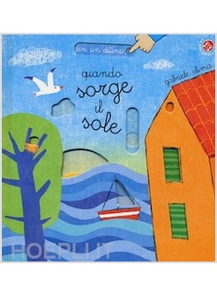 QUANDO SORGE IL SOLE. CON UN DITINO