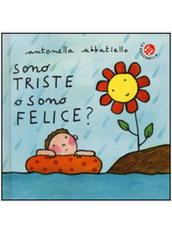 SONO TRISTE O SONO FELICE?