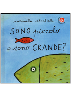 SONO PICCOLO O SONO GRANDE?