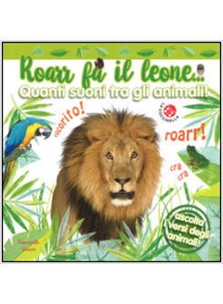 ROARR FA IL LEONE. I SUONI DELLA SAVANA EDIZ. ILLUSTRATA