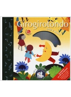 GIROGIROTONDO. EDIZIONE ILLUSTRATA. CON CD-ROM