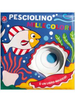 PESCIOLINO MILLECOLORI