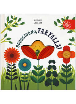 BUONGIORNO, FARFALLA!