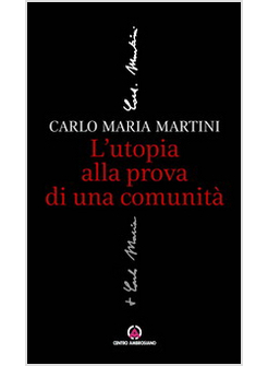 L'UTOPIA ALLA PROVA DI UNA COMUNITA'