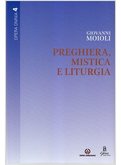 PREGHIERA, MISTICA E LITURGIA