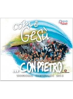 COME GESU'... CON PIETRO. 100 GIORNI CRESIMANDI 2016