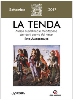 TENDA. MESSA QUOTIDIANA E MEDITAZIONE PER OGNI GIORNO DEL MESE. RITO AMBROSIANO 