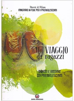 UN VIAGGIO DA RAGAZZI ANDATA E RITORNO COI PREADOLESCENTI