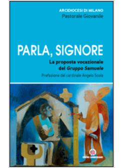 PARLA, SIGNORE. LA PROPOSTA VOCAZIONALE DEL GRUPPO SAMUELE