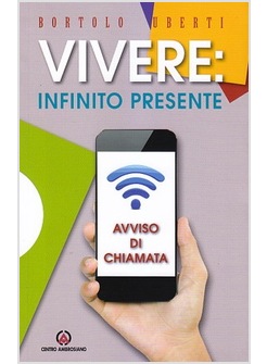 VIVERE: INFINITO PRESENTE. AVVISO DI CHIAMATA