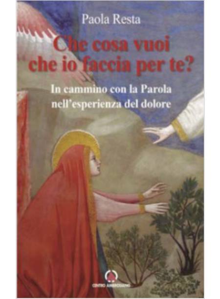 CHE COSA VUOI CHE IO FACCIA PER TE ? IN CAMMINO CON LA PAROLA