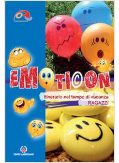 EMOTICON. ITINERARIO NEL TEMPO DI VACANZA. RAGAZZI