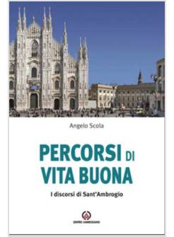 PERCORSI DI VITA BUONA. I DISCORSI DI SANT'AMBROGIO