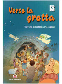 VERSO LA GROTTA. NOVENA DI NATALE PER I RAGAZZI