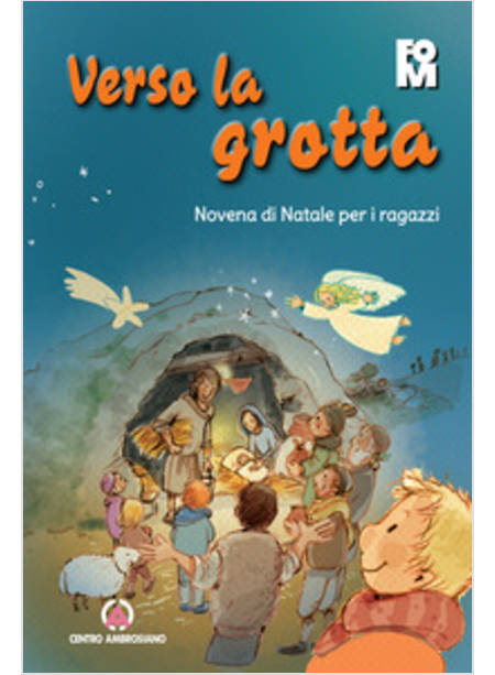 VERSO LA GROTTA. NOVENA DI NATALE PER I RAGAZZI