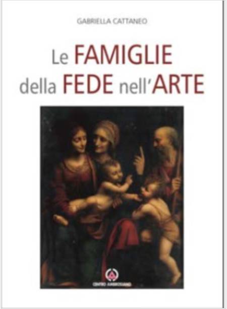 LE FAMIGLIE DELLA FEDE NELL'ARTE