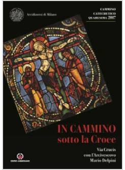 PER RIUNIRE INSIEME I FIGLI DI DIO CHE ERANO DISPERSI. VIA CRUCIS QUARESIMALE