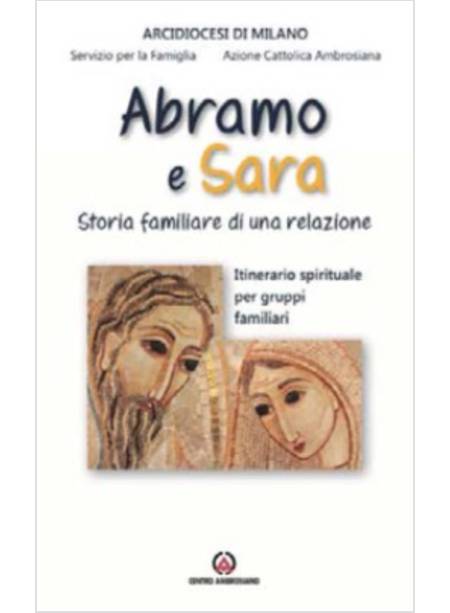 ABRAMO E SARA STORIA FAMILIARE DI UNA RELAZIONE ITINERARIO SPIRITUALE PER GRUPPI