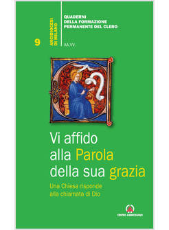 VI AFFIDO ALLA PAROLA DELLA SUA GRAZIA. UNA CHIESA RISPONDE ALLA CHIAMATA DI DIO
