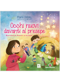 OCCHI NUOVI DAVANTI AL PRESEPE. RACCONTI DI NATALE AI BAMBINI 