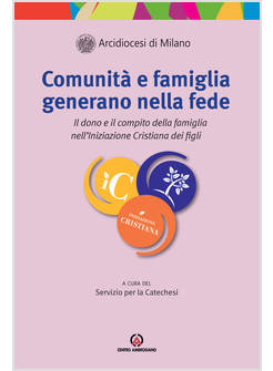 COMUNITA' E FAMIGLIA GENERANO NELLA FEDE