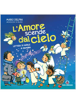 L' AMORE SCENDE DAL CIELO LETTERA DI NATALE AI BAMBINI