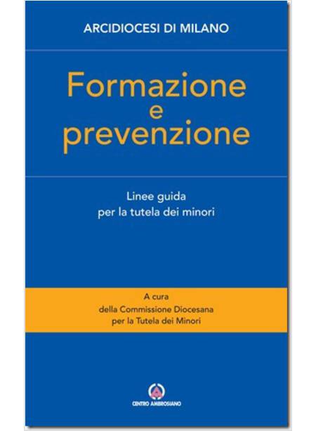 FORMAZIONE E PREVENZIONE. LINEE GUIDA PER LA TUTELA DEI MINORI