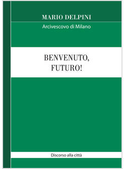 BENVENUTO FUTURO!