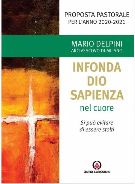 INFONDA DIO SAPIENZA NEL CUORE  LETTERA PASTORALE PER L'ANNO 2020-21