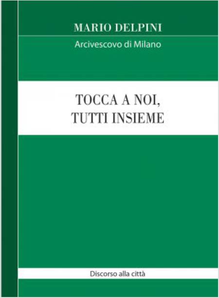 TOCCA A NOI, TUTTI INSIEME DISCORSO ALLA CITTA' DI MILANO