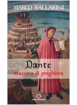 DANTE MAESTRO DI PREGHIERA