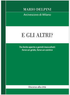 E GLI ALTRI? TRA FERITE APERTE E GEMITI INASCOLTATI 