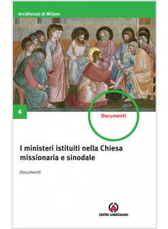 I MINISTERI ISTITUITI NELLA CHIESA MISSIONARIA E SINODALE. DOCUMENTI