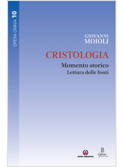 CRISTOLOGIA. MOMENTO STORICO