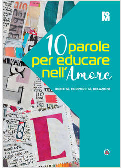 10 PAROLE PER EDUCARE NELL'AMORE
