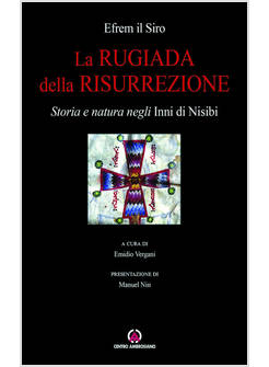 LA RUGIADA DELLA RISURREZIONE. STORIA E NATURA NEGLI INNI DI NISIBI