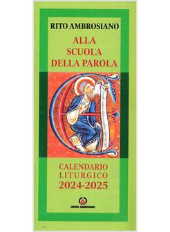 ALLA SCUOLA DELLA PAROLA CALENDARIO LITURGICO 2024-2025 RITO AMBROSIANO