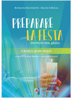 PREPARARE LA FESTA SERVIRE CON GIOIA